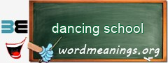 WordMeaning blackboard for dancing school